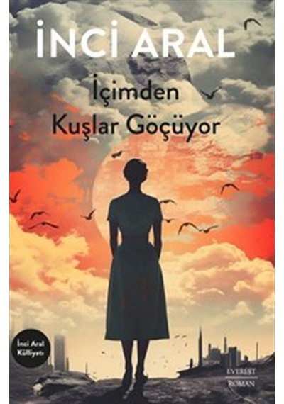 İçimden Kuşlar Göçüyor / İnci Aral