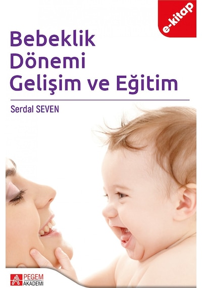 Bebeklik Dönemi Gelişim Ve Eğitim E-kitap