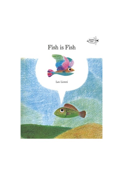 Fish is Fish Dragonfly Books USA