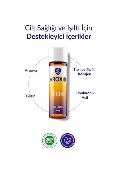 Aroxir Shine Tip I Ve Tip Iıı Kollajen, Aronya, Hyaluronik Asit Ve Glisin İçeren 30 X 30 Ml