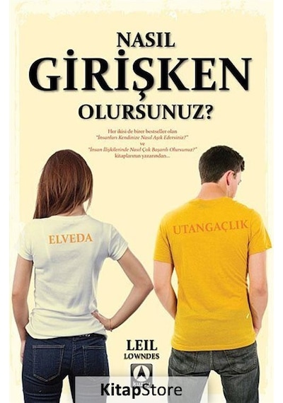 Nasıl Girişken Olursunuz? - Leil Lowndes
