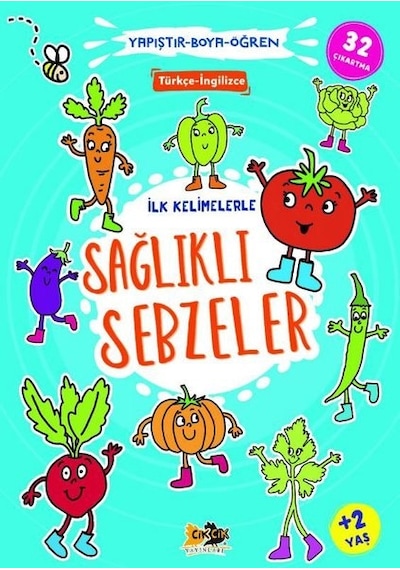 İlk Kelimelerle Sağlıklı Sebzeler - Yapıştır Boya Öğren- Cik Cik Yayınları