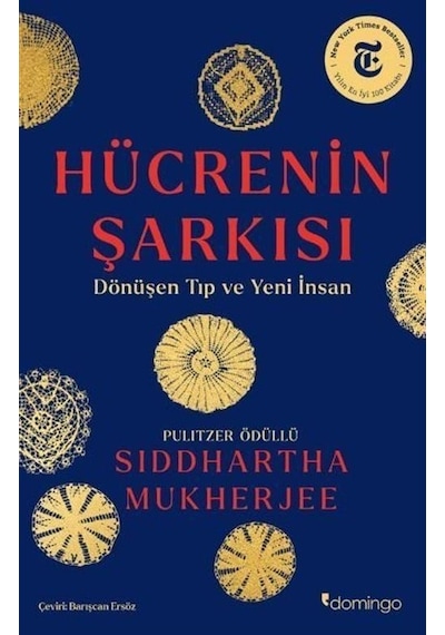 Hücrenin Şarkısı  - Dönüşen Tıp ve Yeni İnsan  - Siddhartha Mukherjee  - Domingo Yayınevi