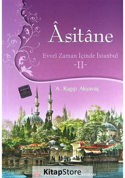 Asitane 2 - A. Ragıp Akyavaş - Türkiye Diyanet Vakfı Yayınları