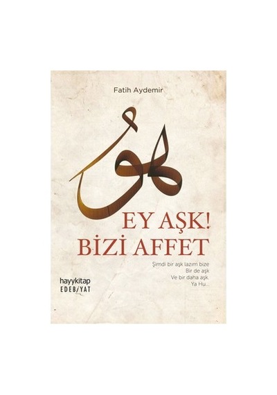 Aşk Ve Affetme Üzerine Düşünceler Ve İlham Verici Yazılar