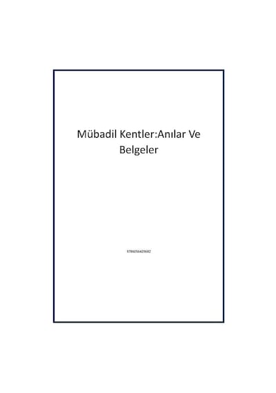 Mübadil Kentler:anılar Ve Belgeler