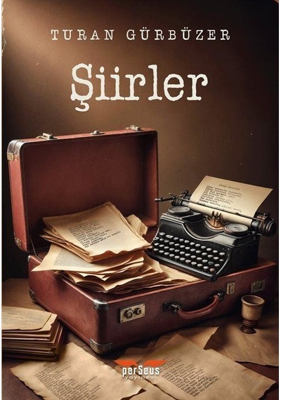 Şiirler / Turan Gürbüzer