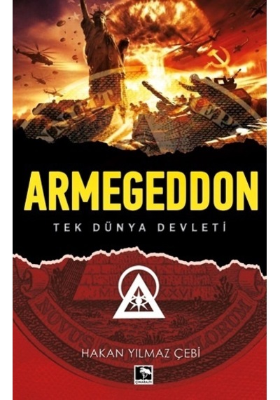 Armageddon - Tek Dünya Devleti - Hakan Yılmaz Çebi - Çınaraltı Yayınları