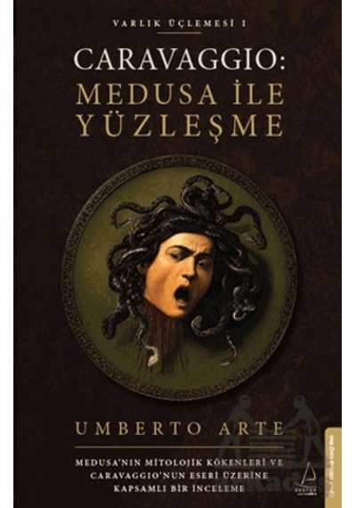 Caravaggio: Medusa İle Yüzleşme Destek Yayınları