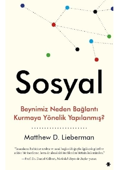 Sosyal-Beynimiz Neden Bağlantı Kurmaya Yönelik Yapılanmış? - Matthew D. Lieberman - Görünmez Adam Yayıncılık