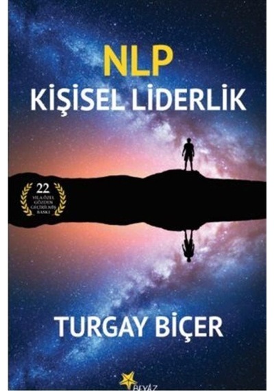 NLP Kişisel Liderlik - Turgay Biçer - Beyaz Yayınları