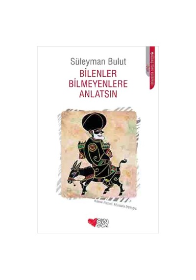 Bilenler Bilmeyenlere Anlatsın