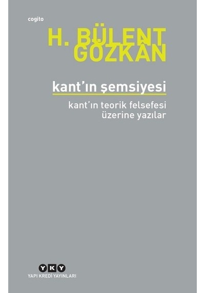 Kant'ın Şemsiyesi - H. Bülent Gözkan - Yapı Kredi Yayınları