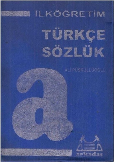 İlköğretim Türkçe Sözlük - Ali Püsküllüoğlu 2.el