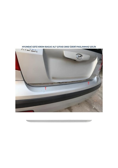Ebal Otomotiv Hyundai Getz Krom Bagaj Alt Çıtası 2002 Üzeri P. Çelik