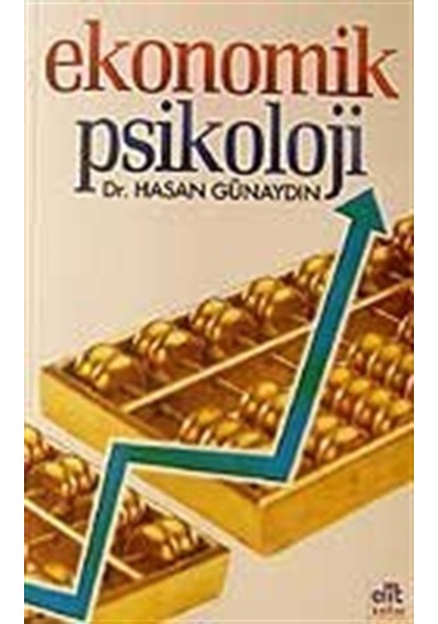 Ekonomik Psikoloji - Hasan Günaydın - Elit Kültür