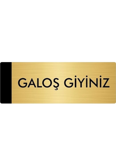 Metal Yönlendirme Levhası, Departman Kapı Isimliği Galoş Giyiniz 5x20 Cm Altın Renk