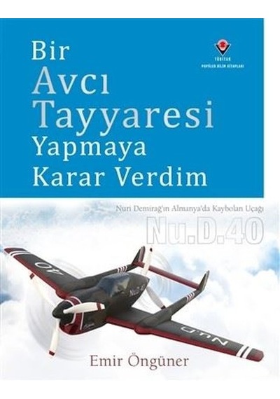 Bir Avcı Tayyaresi Yapmaya Karar Verdim