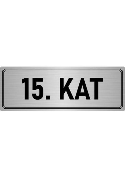 Özarslan Dizayn Metal Yönlendirme Levhası Departman Kapı İsimliği 15. Kat 5x20 Cm Gümüş Renk