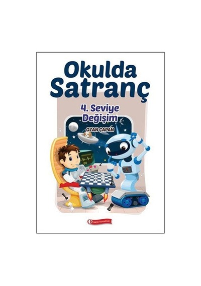 Okulda Satranç 4. Seviye - Değişim - Ozan Çapan - ODTÜ Yayıncılık