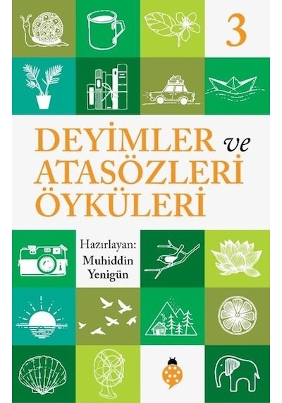 Deyimler ve Atasözleri Öyküleri - 3- Uğurböceği