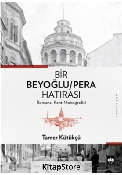 Kitapstore Bir Beyoğlu / Pera Hatırası / Tamer Kütükçü
