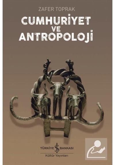 Cumhuriyet Ve Antropoloji / Zafer Toprak 9786254052965