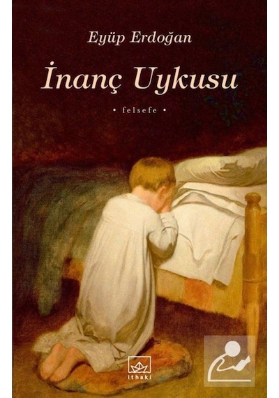 İnanç Uykusu - Eyüp Erdoğan - İthaki Yayınları