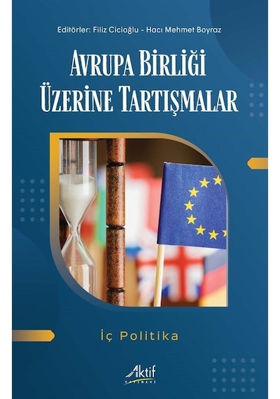 Avrupa Birliği Üzerine Tartışmalar / Filiz Cicioğlu