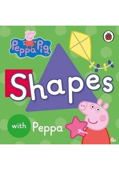 Peppa Pig: Shapes - Peppa Pig - Ladybirds