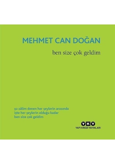Ben Size Çok Geldim - Mehmet Can Doğan - Yapı Kredi Yayınları