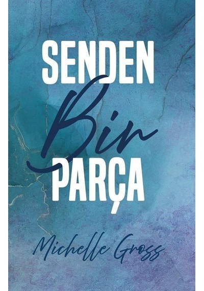 Senden Bir Parça - Michelle Gross - Ren Kitap