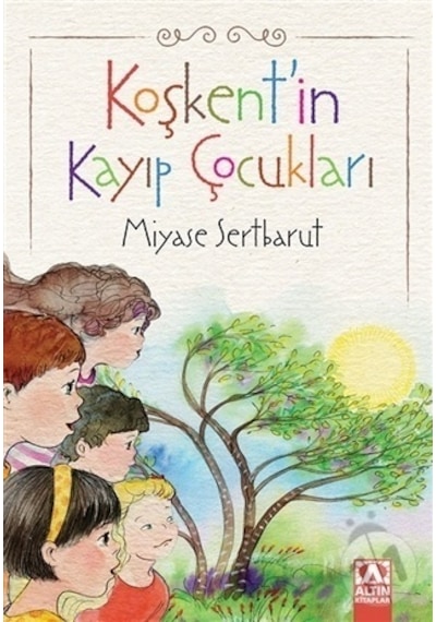 Altın Yayınları Koşkentin Kayıp Çocukları
