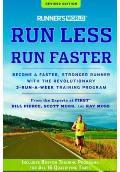 Runner's World Run Less, Run Faster 9781609618025