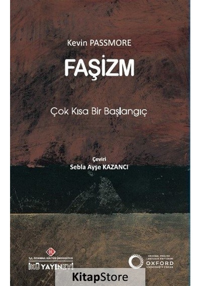 Faşizm: Çok Kısa Bir Başlangıç - Kevin Passmore - İstanbul Kültür Üniversitesi