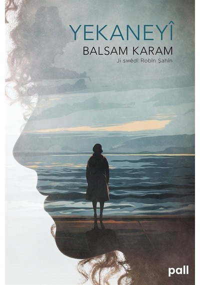 Yekaneyî / Balsam Karam