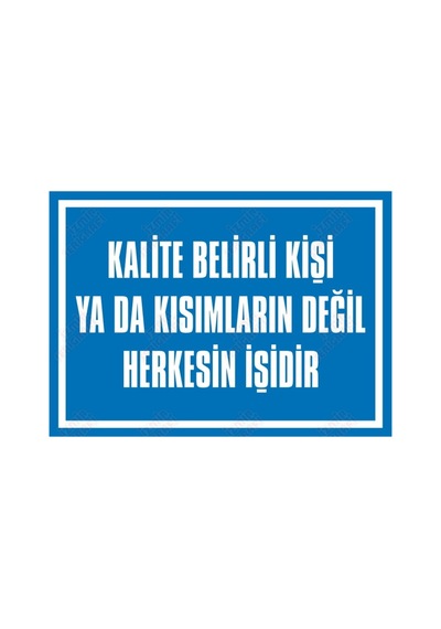 Kalite Belirli Kişi Ya Da Kısımların Değil Herkesin Işidir
