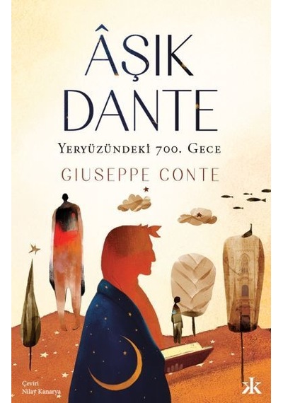 Aşık Dante - Yeryüzündeki 700. Gece - Giuseppe Conte - Kafka Kitap