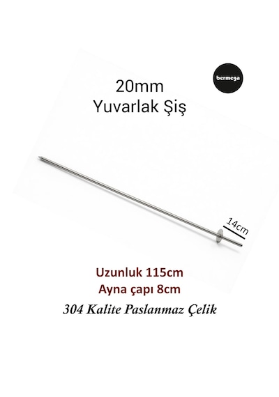 20mm Yuvarlak Şiş - 115cm Uzunluk - 304 Kalite Paslanmaz Çelik