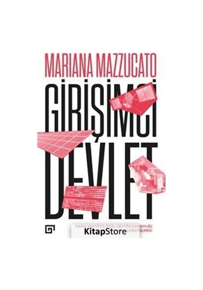 Girişimci Devlet Kamu Sektörü-Özel Sektör Karşıtlığı Masalını