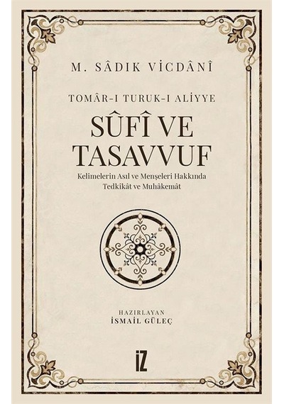 Sufi ve Tasavvuf - M. Sadık Vicdani - İz Yayıncılık