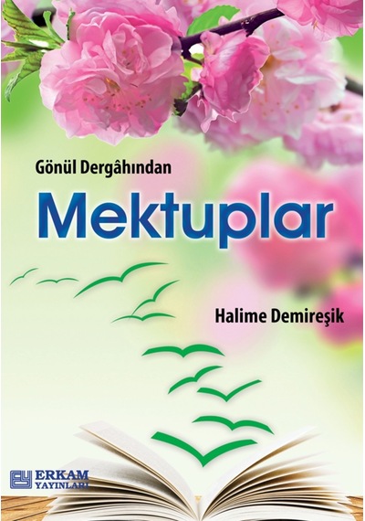 Gönül Dergahından Mektuplar - Halime Demireşik 9786058547025