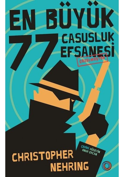 En Büyük 77 Casusluk Efsanesi  Çözülmüştür