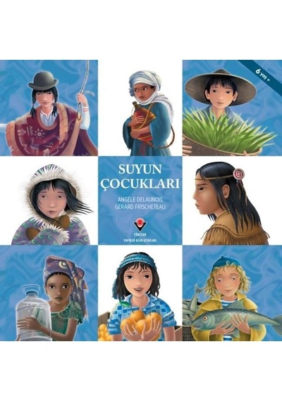 Suyun Çocukları - Angele Delaunois - Tübitak Yayınları