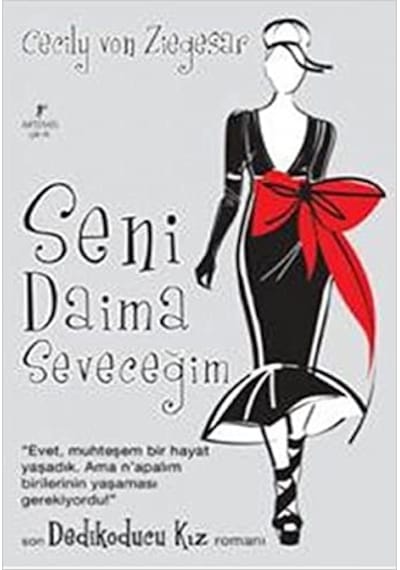 Seni Daima Seveceğim - Cecily von Ziegesar - Artemis Yayınları