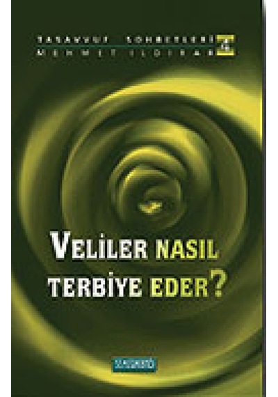 Veliler Nasıl Terbiye Eder? - Mehmet Ildırar - Semerkand Yayınları