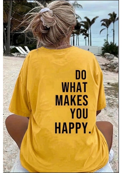 Makes You Happy Baskılı Bisiklet Yaka Unisex Tshirt Sari