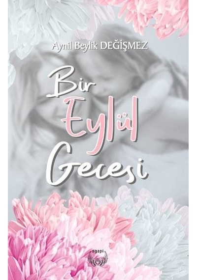 Bir Eylül Gecesi - Aynil Beylik Değişmez - Agapi