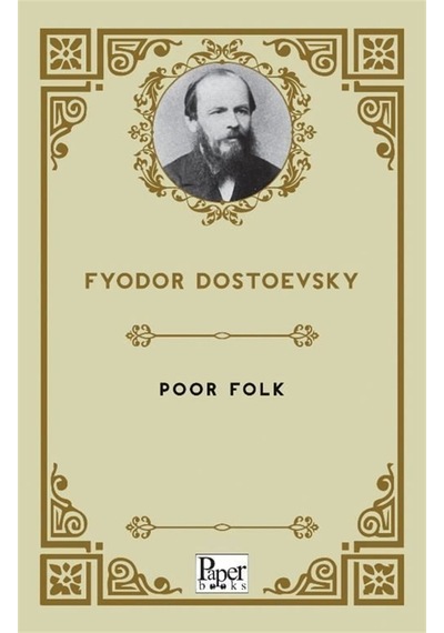 Poor Folk / Fyodor Mihayloviç Dostoyevski