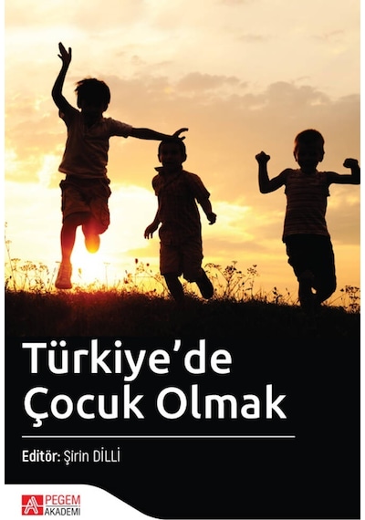 Türkiye'de Çocuk Olmak - Pegem Akademi Yayıncılık